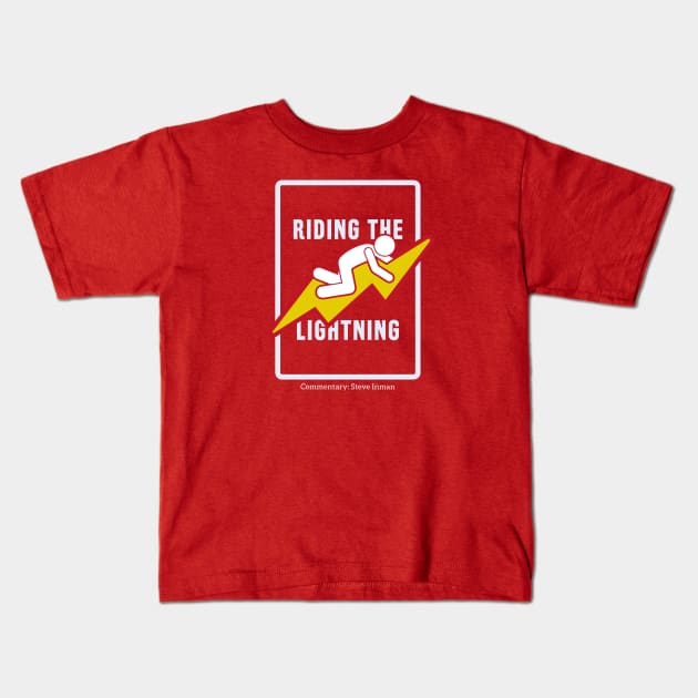 Riding the Lightning Funny Kids T-Shirt by Steve Inman 